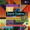 Saint-Saëns: Organ Symphony; Carnival of the Animals