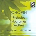 Chopin: Preludes, Nocturnes, Waltzes
