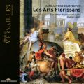 Marc-Antoine Charpentier: Les Arts Florissans